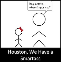 Houston, We Have a Smartass
